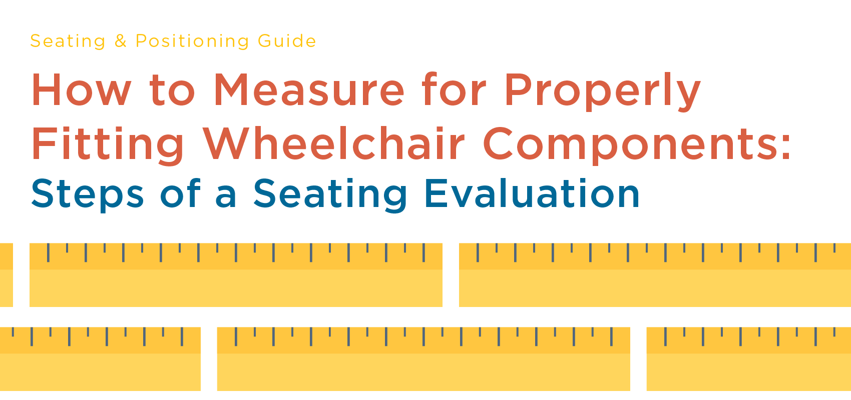How to Measure for Properly Fitting Wheelchair Components Steps of a